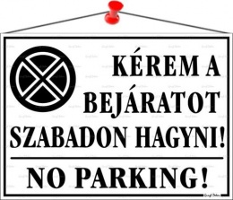 Információs tábla, 35x25 cm, "Kérem a bejáratot szabadon hagyni!", fehér